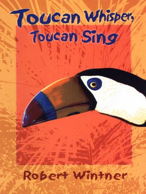 cover image of Toucan Whisper, Toucan Sing